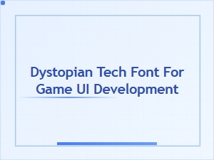 Dystopian Tech Font for Game Ui Development