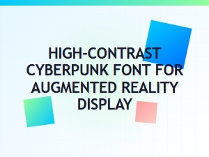 High-Contrast Cyberpunk Font for Ar Displays