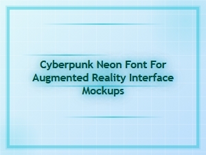Cyberpunk Neon Font for Ar Interface Mockups